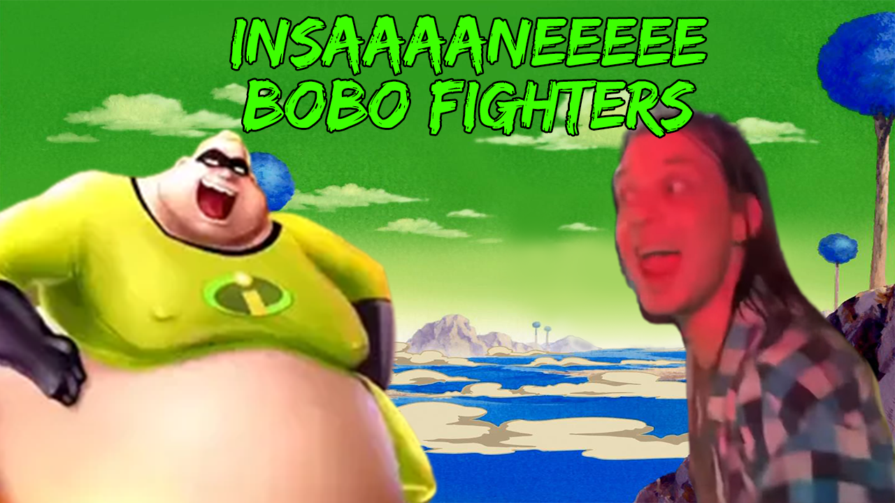 INSAAAANEEEEE Bobo Fighters